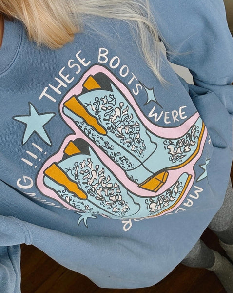 OOPSIE SALE: 'THESE BOOTS WERE MADE FOR DANCING' CREWNECK
