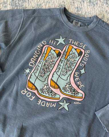 OOPSIE SALE: 'THESE BOOTS WERE MADE FOR DANCING' CREWNECK