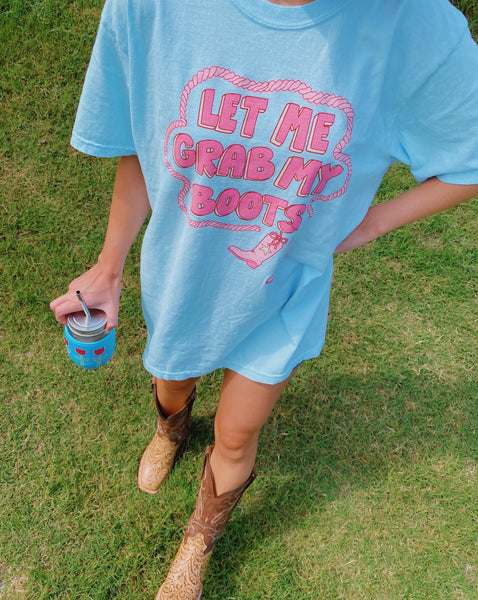 'LET ME GRAB MY BOOTS' SKY BLUE TEE