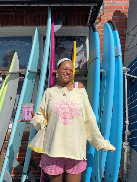 'I'LL BE AT THE BEACH IF YA NEED ME' CREAMY YELLOW CREW