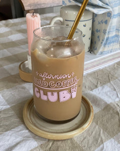 'AFTERNOON ICED COFFEE CLUB' 16 oz GLASS CUP