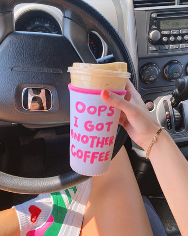 OOPSIE SALE: 'OOPS I GOT ANOTHER COFFEE' ICED COFFEE COOZIE